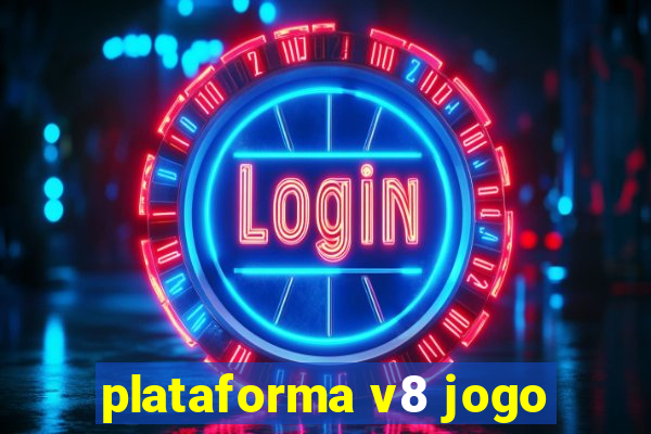 plataforma v8 jogo