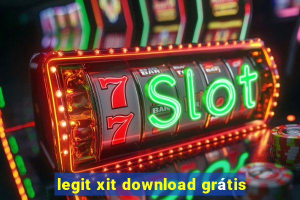 legit xit download grátis