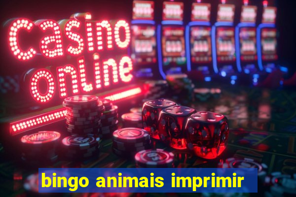 bingo animais imprimir