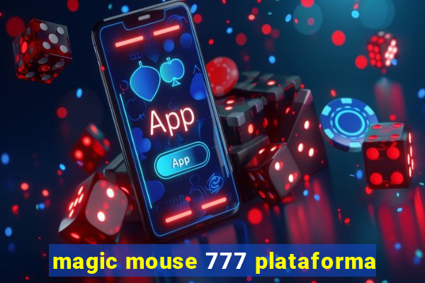 magic mouse 777 plataforma