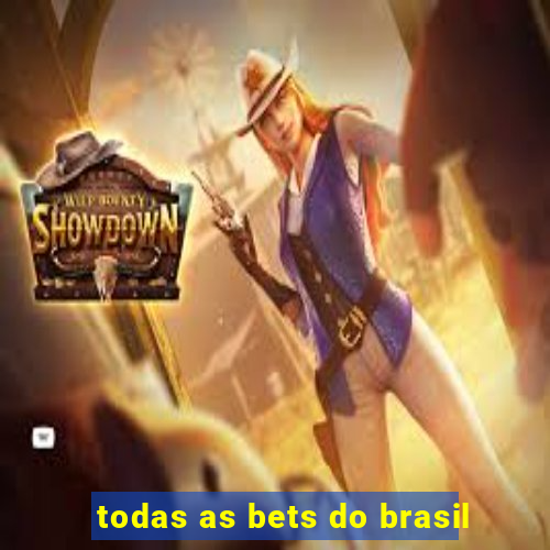 todas as bets do brasil