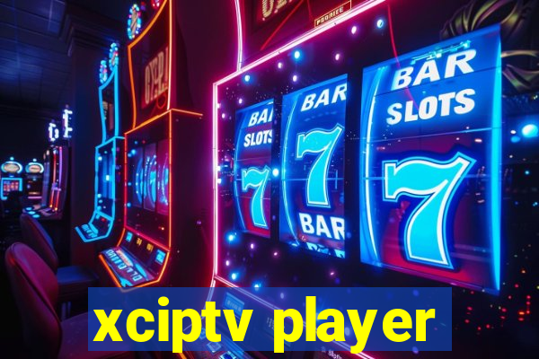 xciptv player