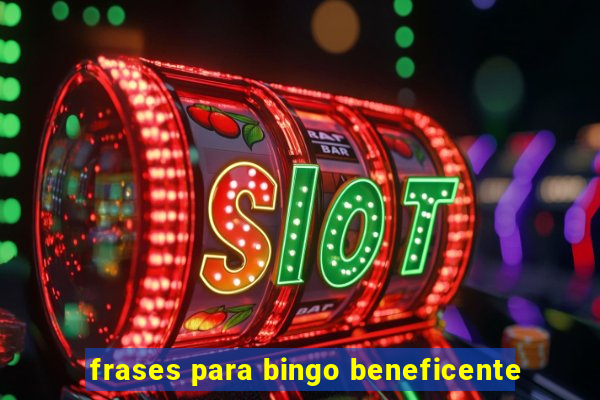 frases para bingo beneficente