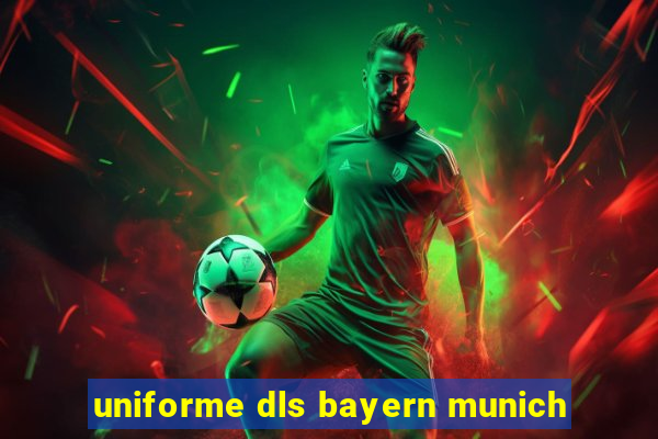 uniforme dls bayern munich