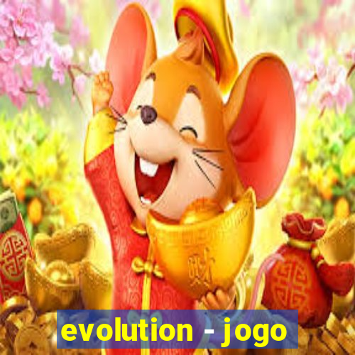 evolution - jogo