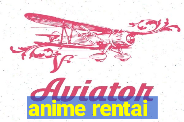 anime rentai