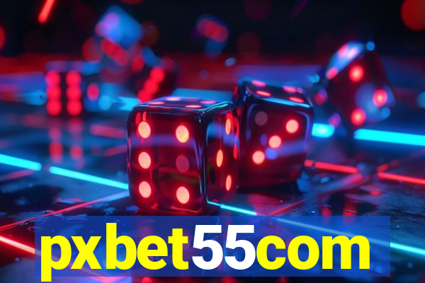 pxbet55com