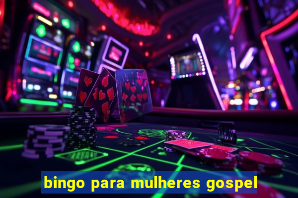 bingo para mulheres gospel