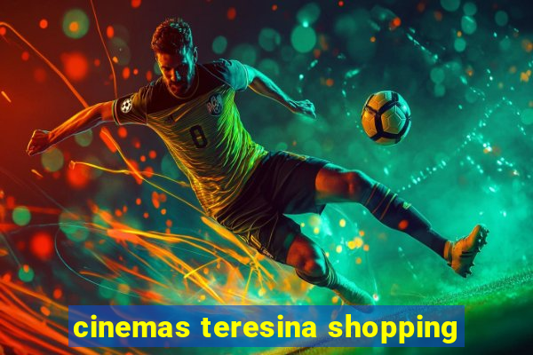 cinemas teresina shopping