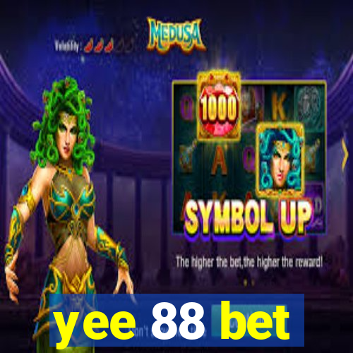 yee 88 bet