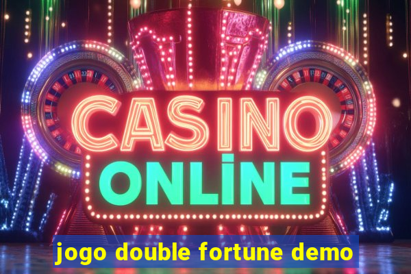 jogo double fortune demo