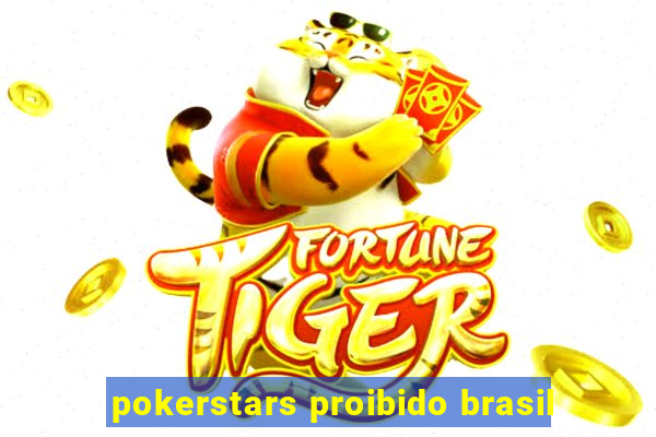 pokerstars proibido brasil