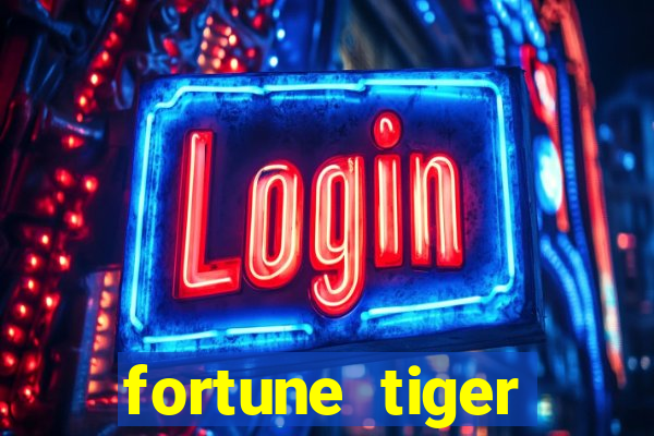 fortune tiger deposito de 1 real