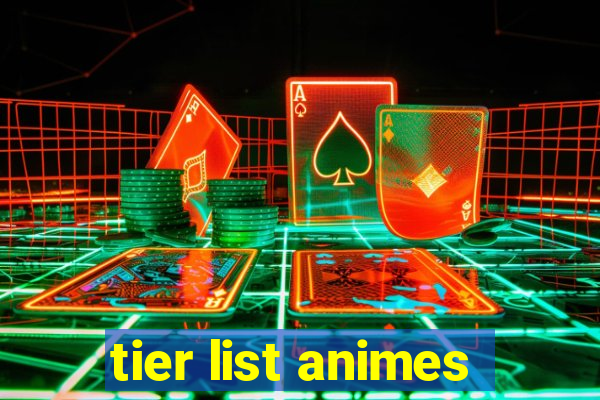 tier list animes