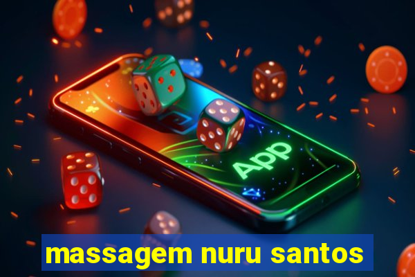 massagem nuru santos