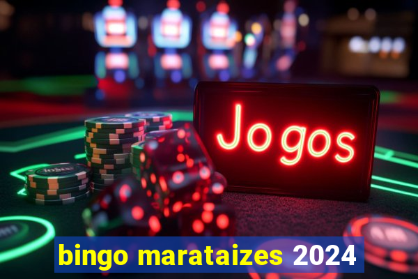 bingo marataizes 2024