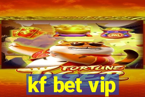 kf bet vip