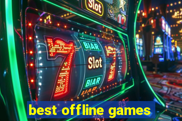 best offline games