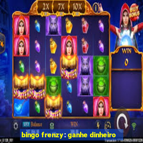 bingo frenzy: ganhe dinheiro