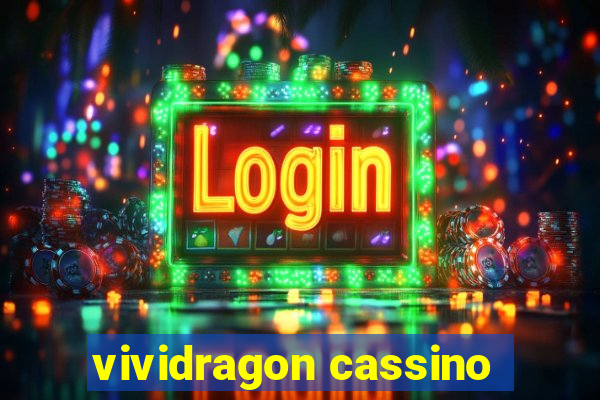 vividragon cassino