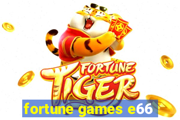 fortune games e66