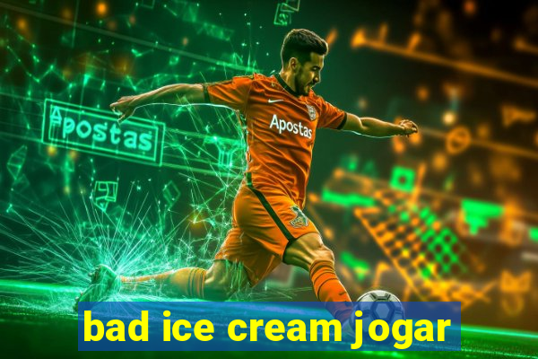 bad ice cream jogar