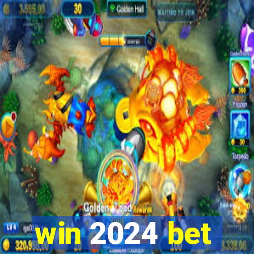 win 2024 bet