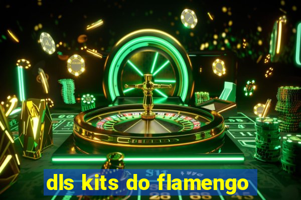 dls kits do flamengo