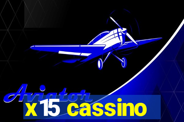 x15 cassino