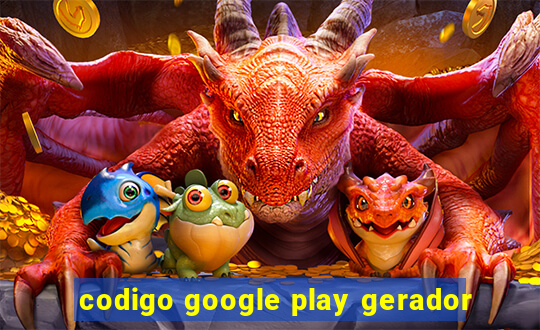 codigo google play gerador