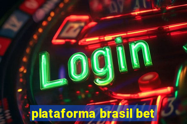 plataforma brasil bet