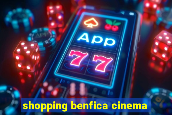 shopping benfica cinema