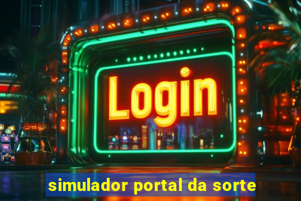 simulador portal da sorte