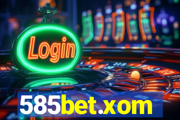 585bet.xom