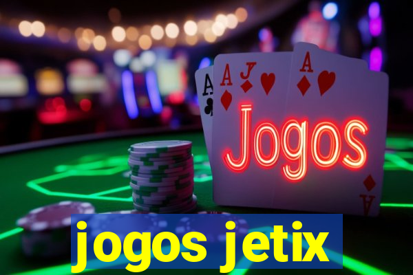 jogos jetix