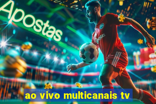 ao vivo multicanais tv