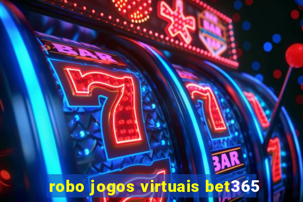 robo jogos virtuais bet365