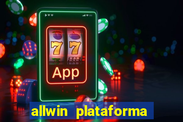 allwin plataforma de jogos