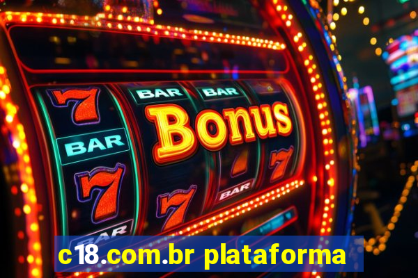 c18.com.br plataforma