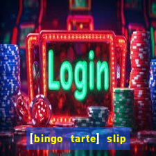 [bingo tarte] slip & stop 1988 part 1