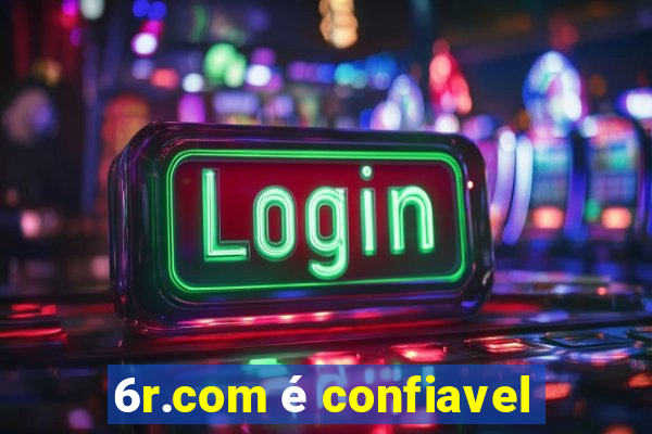 6r.com é confiavel