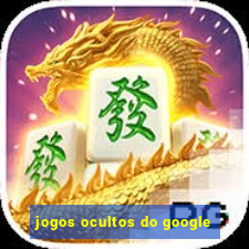 jogos ocultos do google