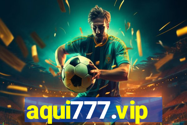 aqui777.vip