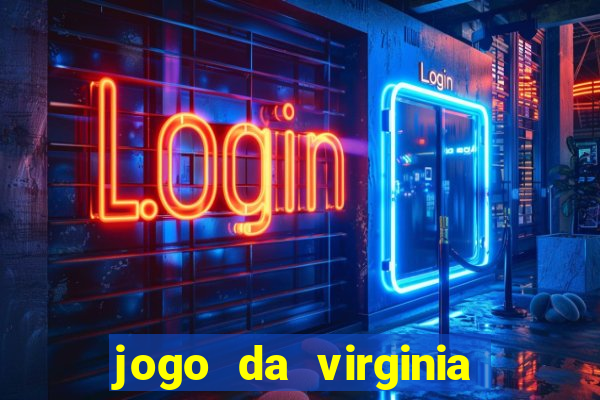 jogo da virginia que da dinheiro