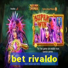 bet rivaldo