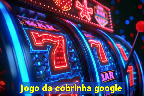 jogo da cobrinha google