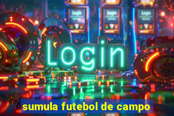 sumula futebol de campo