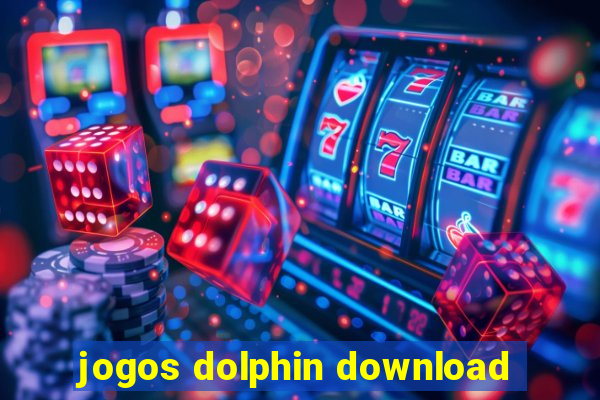 jogos dolphin download