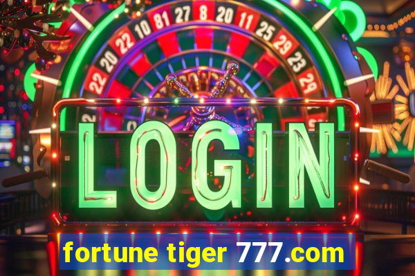 fortune tiger 777.com