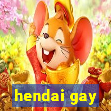 hendai gay